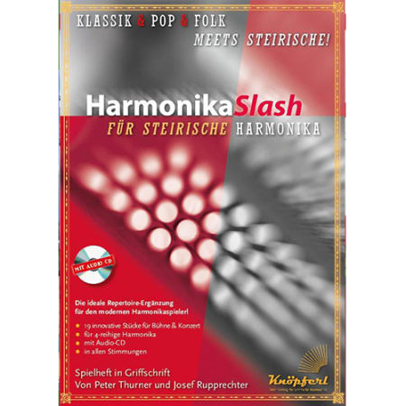 Harmonika Slash, Klassik & Pop & Folk meets Steirische Harmonika, Peter Thurner, Josef Rupprechter, Griffschrift, Spielheft, Soloband, 19 innovative Stücke, für Bühne & Konzert, bekannte Volkslieder, traditionelle Volksweisen, Originalkompositionen, leich