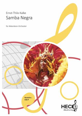 Samba Negra, Ernst-Thilo Kalke, Akkordeonorchester, Originalkomposition, mittelschwer, Akkordeon Noten, Originalmusik