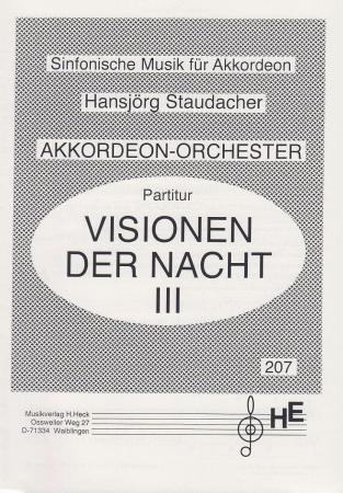 Visionen der Nacht III, Hansjörg Staudacher, Akkordeonorchester, Originalkomposition, Wertungsstück, schwer, Oberstufe, Wettbewerbsnoten, Wettbewerbsliteratur, Originalmusik, sinfonische Musik, Akkordeon Noten
