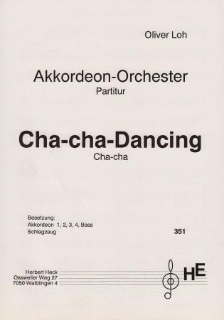 Cha-Cha-Dancing, Oliver Loh, Akkordeonorchester, Schülerorchester, Seniorenorchester, Cha-Cha-Cha, leicht+, Originalkomposition, Originalmusik, Akkordeon Noten
