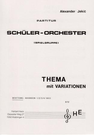 Thema mit Variationen, Alexander Jekic, Akkordeonorchester, Schülerorchester, Konzert-Suite, Elementarstufe, sehr leicht, Wertungsstück, Wettbewerbsnoten, Wettbewerbsliteratur, Originalmusik, Originalkomposition, Akkordeon Noten, erste Orchesterstücke