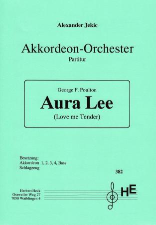 Aura Lee, Love me Tender, George R. Poulton, Elvis Presley, Alexander Jekic Akkordeonorchester, Welthit, leicht+ Akkordeon Noten
