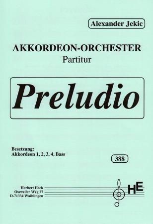 Preludio, Alexander Jekic, Akkordeonorchester, Praeludium, Originalmusik, Originalkomposition, Kirchenmusik, sakrale Komposition, leicht-mittelschwer, Akkordeon Noten