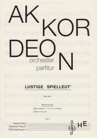 Lustige Spielleut', Elementarstufe, Akkordeonensemble, Akkordeonorchester, Polka, Originalkomposition, Wertungsstück, Wettbewerbsliteratur, leicht-mittelschwer, Originalmusik, Akkordeon Noten