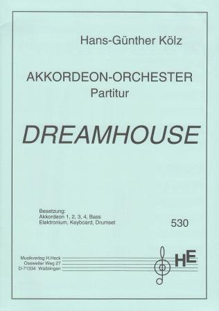 Dreamhouse, Hans-Günther Kölz, Akkordeon-Orchester, mittelschwer, Originalkomposition, Originalmusik, Akkordeon Noten