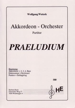 Praeludium, Akkordeonorchester, Wolfgang Watzek, leicht-mittelschwer, Solostimme, Elektronium-Solo, Originalkomposition, Originalmusik, Kirchenmusik, sakrale Musik, Akkordeon Noten