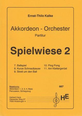 Spielwiese 2, Ernst-Thilo Kalke, Schülerorchester, Akkordeon-Orchester, Suite in 5 Sätzen, Konzertsuite, Wettbewerbsstück, Wettbewerbsliteratur, Wertungsstück, Originalmusik, Originalkomposition, Elementarstufe, leicht, Akkordeon Noten