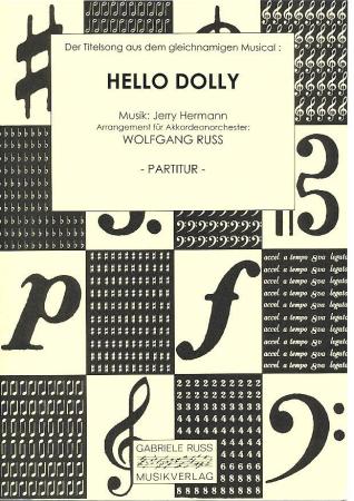Hello Dolly, Jerry Herman, Wolfgang Ruß, Akkordeonorchester, Musical, Titelsong, leicht-mittelschwer, Akkordeon Orchester