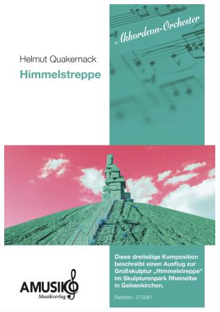 Himmelstreppe, Helmut Quakernack, Akkordeon-Orchester, Originalkomposition, Originalmusik, Landmarke, Kunstwerk, Halde, Ruhrgebiet, schwer, Oberstufe, Akkordeon Noten, Cover