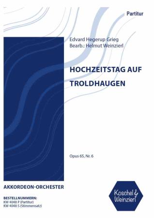 Hochzeitstag auf Troldhaugen, Edvard Grieg, Helmut Weinzierl, Akkordeon-Orchester, Akkordeon-Noten, Noten für Orchester, mittelschwer-schwer, Oberstufe, Wertungsstück, Wettbewerbsliteratur