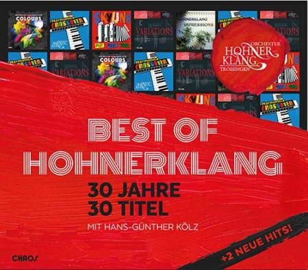 BEST OF HOHNERKLANG, 30 Jahre 30 Titel, Doppel-CD, Best-of-CD, Hans-Günther Kölz, Orchester Hohnerklang Trossingen, 2 neue Songs, Bauer Studios Ludwigsburg, Label Chaos, Lockdown, Jubiläums-CD, Amusiko, Musikverlag Tastenzauber, Heck Musikverlag, Quadrifo