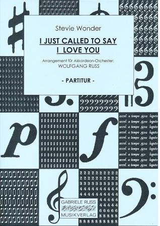 I Just Called To Say I Love You, Stevie Wonder, Wolfgang Ruß, Akkordeon-Orchester, Nummer-eins-Hit, Soundtrack, leicht-mittelschwer, Akkordeon Noten