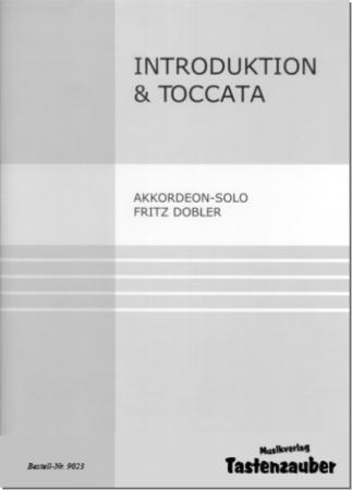 Introduktion und Toccata, Fritz Dobler, Akkordeon-Solo, Standardbass MII, Melodiebass MIII, schwer, Höchststufe, Wettbewerbsstück, Auftragskomposition, Akkordeon Noten