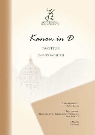 Kanon in D, Johann Pachelbel, Björn Kasan, Akkordeon-Orchester, Akkordeon-Ensemble, Hochzeit, Coverversion, Easy-Stimmen, Barock, Klassik, mittelschwer, Musik zum Träumen, Gänsehautmomente, Akkordeon Noten, Cover