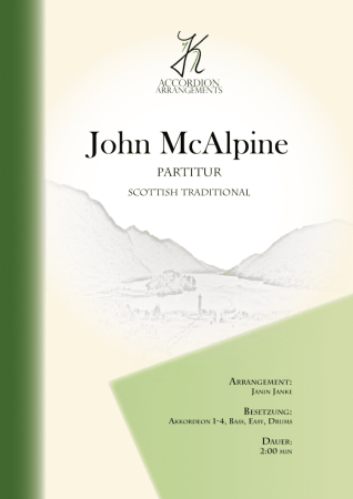 John McAlpine, Janin Janke, Akkordeon-Orchester, Akkordeon-Ensemble, Scottish Traditional, alte schottische Melodie, gälische Folklore, Strathpey, Reel, leicht-mittelschwer, Easy-Stimme, Akkordeon Noten, Cover