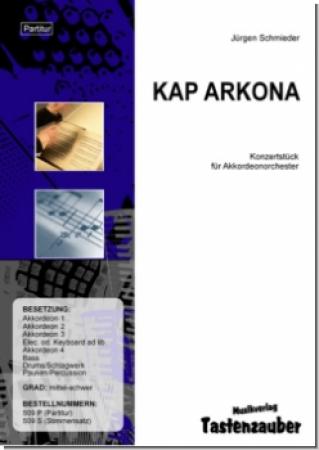 Kap Arkona, Jürgen Schmieder, Akkordeonorchester, Wertungsstück, Wettbewerbsliteratur, Oberstufe, mittelschwer-schwer, Piratenlegende, Konzertsuite, Originalkomposition, Originalmusik, Akkordeon Noten