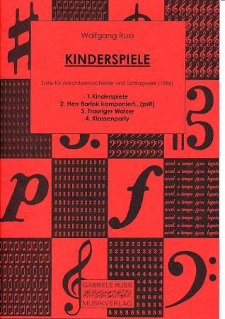 Kinderspiele, Wolfgang Ruß-Plötz, Akkordeonorchester, Suite in 4 Sätzen, Originalkomposition, Konzertstück, Wertungsstück, Wettbewerbsliteratur, leicht-mittelschwer, Elementarstufe, Akkordeon Noten
