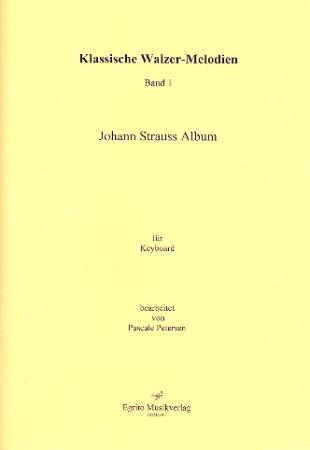 Klassische Walzer-Melodien, Johann Strauss, Walzerkönig, Pascale Petersen, E-Piano, Keyboard, Spielheft, Soloband, Walzerheft, leicht-mittelschwer, Keyboard Noten, Cover