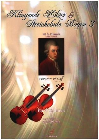 Klingende Hölzer & Streichelnde Bögen 3, Wolfgang Amadeus Mozart, Verena Paulsen, Spielheft, für 2 Violinen, Violinduett, Klaviersonate Nr. 10 in C-Dur KV 330, 3 Sätze, Violinen Noten, Cover