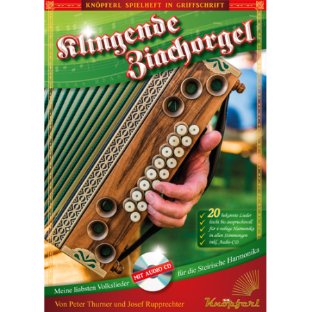 Klingende Ziachorgel, Peter Thurner, Josef Rupprechter, Steirische Harmonika, Griffschrift, Spielheft, Soloband, 19 innovative Stücke, für Bühne & Konzert, Klassiker der Volksmusik, bekannte Volkslieder, traditionelle Volksweisen, Neubearbeitungen, modern