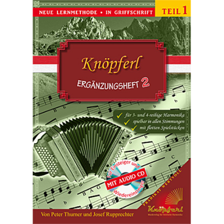 Knöpferl Ergänzungsheft 2, Peter Thurner, Josef Rupprechter, Steirische Harmonika, Griffschrift, Spielheft, Soloband, passend zur Knöpferl-Schule, für Einsteiger/Wiedereinsteiger, sehr leicht, ​inkl. Audio-CD, Harmonika Noten, Harmonika spielen lernen, Co