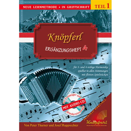 Knöpferl Ergänzungsheft 4, Peter Thurner, Josef Rupprechter, Steirische Harmonika, Griffschrift, Spielheft, Soloband, passend zur Knöpferl-Schule, für Einsteiger/Wiedereinsteiger, leicht, ​inkl. Audio-CD, Harmonika Noten, Harmonika spielen lernen, Cover