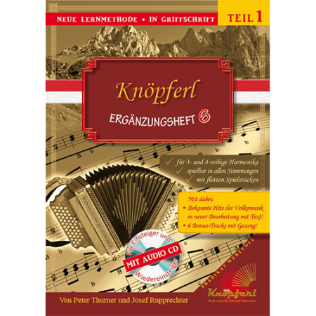 Knöpferl Ergänzungsheft 6, Peter Thurner, Josef Rupprechter, Steirische Harmonika, Griffschrift, Spielheft, Soloband, passend zur Knöpferl-Schule, für Einsteiger/Wiedereinsteiger, 16 bekannte Hits der Volksmusik, leicht, ​inkl. Audio-CD, Harmonika Noten,