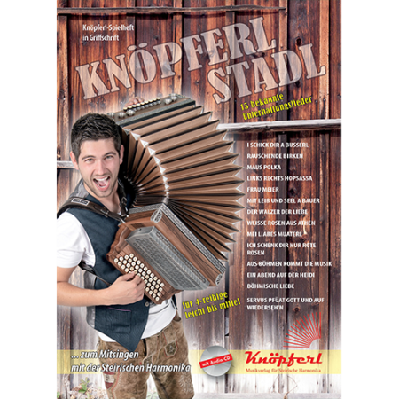 Knöpferlstadl, Peter Thurner, Steirische Harmonika, Griffschrift, Spielheft, Soloband, Unterhaltungsmusik, Unterhaltungslieder, Evergreens, Polka, Walzer, Jodler, leicht-mittelschwer, ​inkl. Audio-CD, Harmonika Noten, Cover