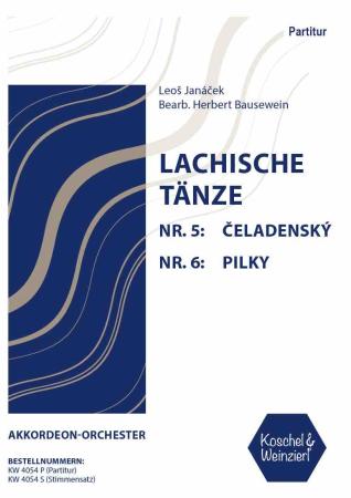 Lachische Tänze Nr. 5 & 6, Celadenský, Tanz aus Čeladná, Pilky, Sägetanz, Leoš Janáček, Herbert Bausewein, Akkordeon-Orchester, Akkordeon-Noten, mittelschwer-schwer, Oberstufe, Wertungsstück, Wettbewerbsliteratur