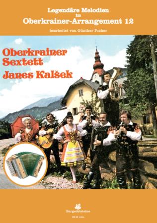 Legendäre Melodien im Oberkrainer Arrangement 12, Janes Kalšek, Oberkrainer Sextett, Günther Pacher, Steirische Harmonika Solo, Griffschrift, Spielheft, Soloband, mittelschwer, Stubenmusik, alpenländische Volksmusik Noten, Noten für Steirische Harmonika,