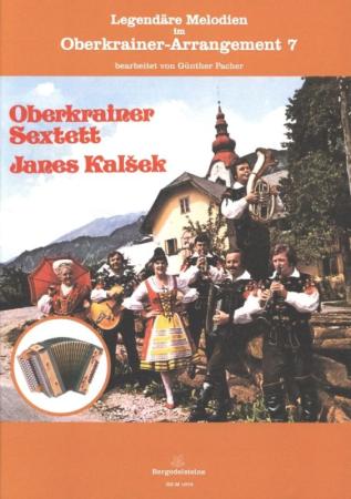 Legendäre Melodien im Oberkrainer Arrangement 7, Janes Kalšek, Oberkrainer Sextett, Günther Pacher, Steirische Harmonika Solo, Griffschrift, Spielheft, Soloband, mittelschwer, Stubenmusik, alpenländische Volksmusik Noten, Noten für Steirische Harmonika, C