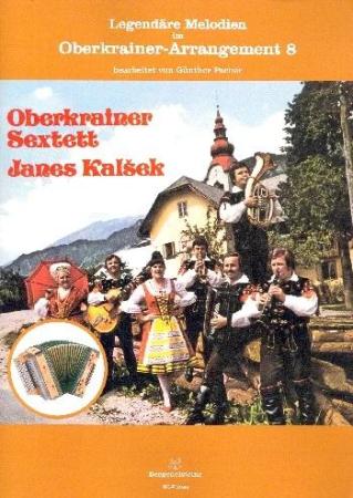 Legendäre Melodien im Oberkrainer Arrangement 8, Janes Kalšek, Oberkrainer Sextett, Günther Pacher, Steirische Harmonika Solo, Griffschrift, Spielheft, Soloband, mittelschwer, Stubenmusik, alpenländische Volksmusik Noten, Noten für Steirische Harmonika, C