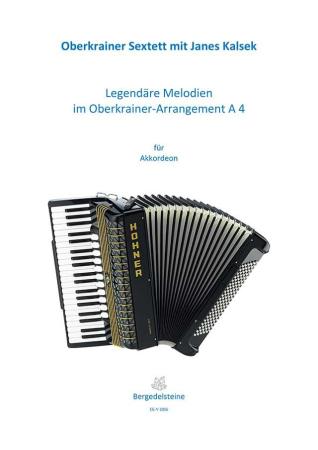 Legendäre Melodien im Oberkrainer Arrangement A4, Oberkrainer Sextett, Janes Kalšek, Akkordeon-Solo, Standardbass MII, Spielheft , Soloband, Volksmusik, Polka, Walzer, Akkordeon Noten, Cover