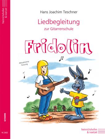 Liedbegleitung zur Gitarrenschule Fridolin, Hans Joachim Teschner, Gitarre und Gesang, Spielheft, für Kinder, leicht, Gitarre spielen lernen, Gitarrenunterricht, Gitarren Noten, Cover