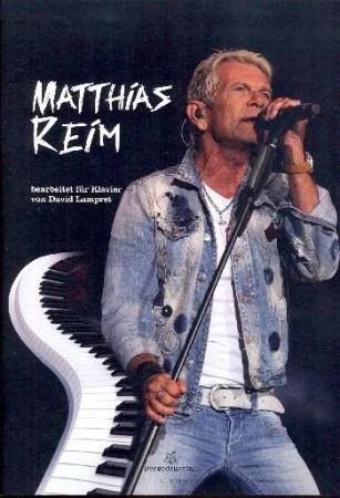 Matthias Reim, David Lampret, Songbook für Klavier, Spielheft, Soloband, mit Text und Akkorden, Hits, Schlagernoten, Noten für Klavier, Noten für Piano, Cover