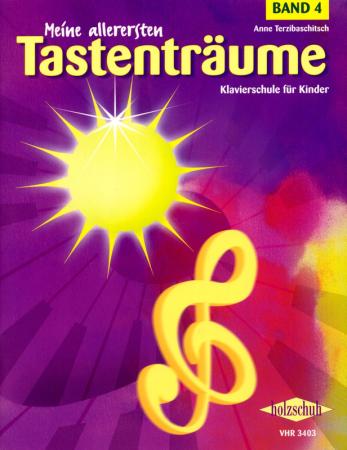 Meine allerersten Tastenträume 4, Anne Terzibaschitsch, Schulwerk für Klavier, Klavierschule, Klavierspielen lernen, ​Anfänger, Klavierunterricht, Klavier Noten