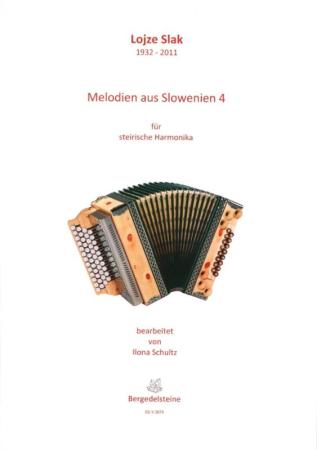 Melodien aus Slowenien 4, Lojze Slak, Ilona Schultz, Steirische Harmonika Solo, Griffschrift, Spielheft, Soloband, Volksmusik aus Slowenien, alpenländische Volksmusik Noten, Noten für Steirische Harmonika, Cover