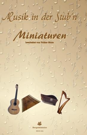 Musik in der Stub'n - Miniaturen, Volker Stute, Spielheft, Volksmusikquartett, Hackbrett, Zither, Harfe, Gitarre, Stubenmusik, Volksmusik Noten, Noten für Saiteninstrumente, Cover