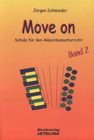 Move on, Jürgen Schmieder, Schulwerk für Akkordeon, Standardbass MII, Akkordeonschule, Lehrwerk, Fortsetzung, sehr leicht-leicht, Anfänger, Akkordeonunterricht, Akkordeon spielen lernen, Akkordeon Noten