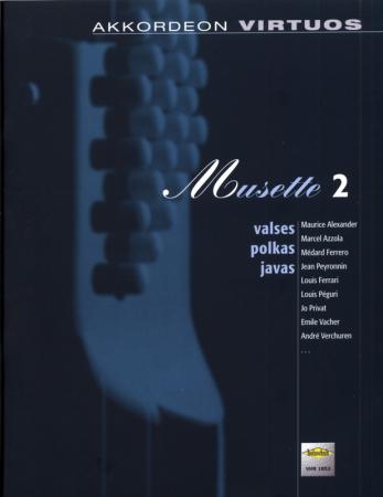 Musette 2, Markus Poecksteiner, Manuela Kloibmüller, Akkordeon-Solo, Standardbass MII, Spielheft, Soloband, Valse Musette, Polka, Java, anspruchsvoll, schwer, Akkordeon Noten, Cover