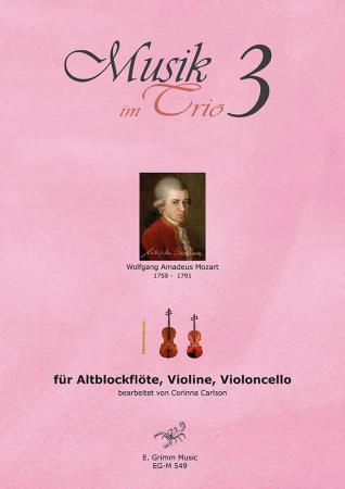 Musik im Trio 3, Klaviersonate Nr. 9 a-Moll KV 310, Wolfgang Amadeus Mozart, Corinna Carlson Kammermusik-Trio, Altblockflöte, Violine, Violincello, klassische Musik, Wiener Klassik, Trio-Noten, Noten für Kammermusik-Trio, Cover