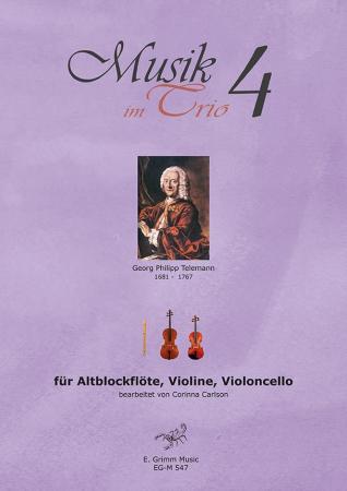 Musik im Trio 4, Georg Philipp Telemann, Corinna Carlson Kammermusik-Trio, Altblockflöte, Violine, Violincello, klassische Musik, Barock, Trio-Noten, Noten für Kammermusik-Trio, Cover