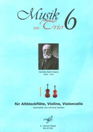 Musik im Trio 6, Karneval der Tiere, Camille Saint-Saëns, Corinna Carlson Kammermusik-Trio, Altblockflöte, Violine, Violincello, klassische Musik, Romantik, Trio-Noten, Noten für Kammermusik-Trio, Cover