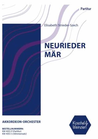 Neurieder Mär, Elisabeth Strieder-Szech, Akkordeon-Orchester, Akkordeon-Noten, Originalkomposition, leicht, Elementarstufe, Wertungsstück, Wettbewerbsliteratur, Originalmusik