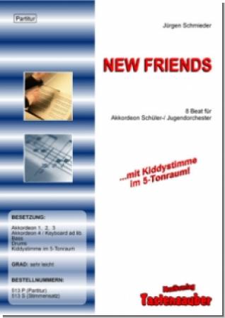 New Friends, Jürgen Schmieder, Akkordeonorchester, Schülerorchester, Originalmusik, Originalkomposition, sehr leicht, Kiddystimme, Akkordeon Noten, erste Orchesterstücke, Anfänger, erste Orchestererfahrungen