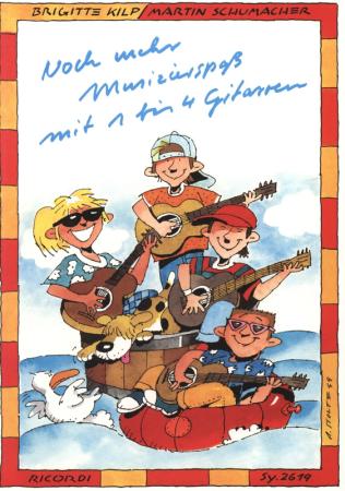 Noch mehr Musizierspaß mit 1 bis 4 Gitarren, Brigitte Kilp, Martin Schumacher, Gitarren-Solo, Gitarren-Duo, Gitarren-Trio, Gitarren-Quartett, Spielheft, Gruppenunterricht, für Kinder, kindgerechte Stücke, Kanon, leicht, erstes Ensemblespiel, Gitarren Note