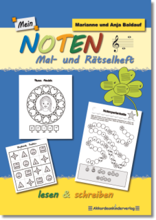 Noten Mal- und Rätselheft, Marianne Baldauf, Anja Baldauf, Malspaß, Rätselspaß für Kinder, Noten-Mandalas, Knobelaufgaben, Knobeleien, Kreuzworträtsel, sehr leicht, Musiknoten, Musik-Noten, spielerisches Notenlernen, Musik Noten sind kein Hexenwerk, Cover