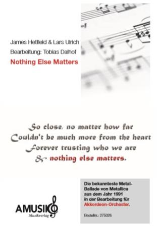 Nothing Else Matters, Metallica, James Hetfield, Lars Ulrich, Tobias Dalhof, Metalhit für Akkordeon-Orchester, mittelschwer, Akkordeon Noten