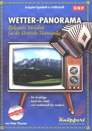 ORF Wetterpanorama, Peter Thurner, Steirische Harmonika, Griffschrift, Spielheft, Soloband, traditionelle bis moderne Harmonikastücke, leicht-mittelschwer, ​inkl. Audio-CD, Harmonika Noten, Cover
