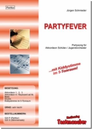 Partyfever, Jürgen Schmieder, Akkordeonorchester, Schülerorchester, sehr leicht, Kiddystimme, Partysong, Originalkomposition, Originalmusik, erste Orchesterstücke, lernen, Akkordeon Noten